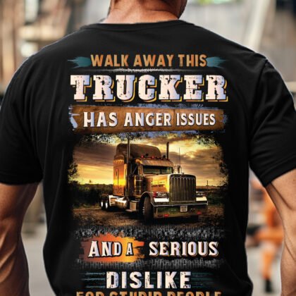 Walk away this Trucker has anger Issues