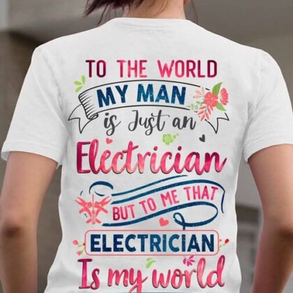To The World My Man Is Just an Electrician