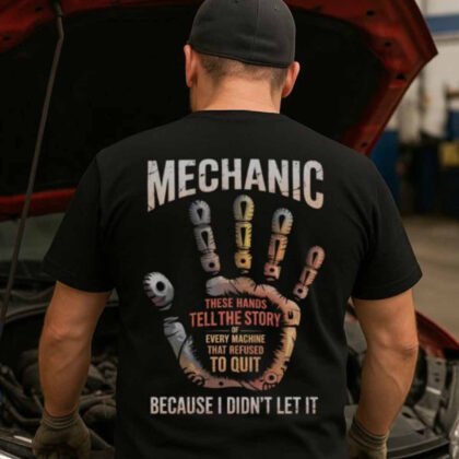These Hands Tell The Story Mechanic Apparel - Inspirational