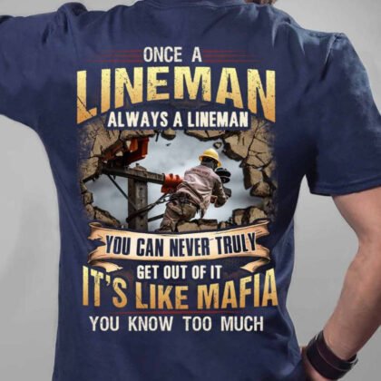 Once A Lineman Always A Lineman - Mafia Quote